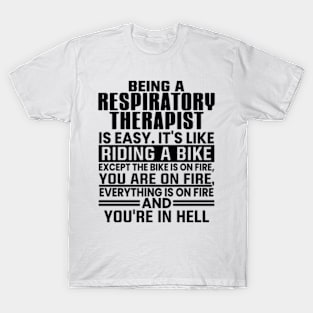 being a respiratory therapy T-Shirt